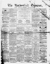 Huddersfield and Holmfirth Examiner Saturday 26 January 1861 Page 1