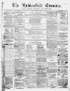 Huddersfield and Holmfirth Examiner Saturday 20 April 1861 Page 1