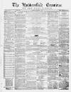 Huddersfield and Holmfirth Examiner Saturday 07 September 1861 Page 1