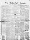 Huddersfield and Holmfirth Examiner Saturday 21 September 1861 Page 1