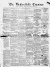 Huddersfield and Holmfirth Examiner Saturday 23 November 1861 Page 1