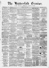 Huddersfield and Holmfirth Examiner Saturday 21 June 1862 Page 1