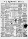 Huddersfield and Holmfirth Examiner Saturday 17 January 1863 Page 1