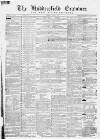 Huddersfield and Holmfirth Examiner Saturday 04 June 1864 Page 1