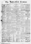 Huddersfield and Holmfirth Examiner Saturday 02 March 1867 Page 1