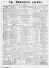 Huddersfield and Holmfirth Examiner Saturday 04 May 1867 Page 1