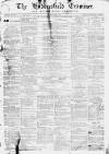 Huddersfield and Holmfirth Examiner Saturday 13 July 1867 Page 1