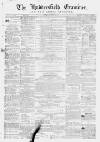 Huddersfield and Holmfirth Examiner Saturday 28 September 1867 Page 1