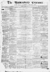 Huddersfield and Holmfirth Examiner Saturday 12 October 1867 Page 1