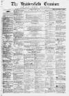 Huddersfield and Holmfirth Examiner Saturday 25 January 1868 Page 1