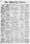 Huddersfield and Holmfirth Examiner Saturday 08 February 1868 Page 1