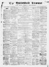 Huddersfield and Holmfirth Examiner Saturday 25 July 1868 Page 1