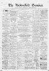 Huddersfield and Holmfirth Examiner Saturday 12 September 1868 Page 1