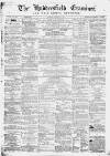 Huddersfield and Holmfirth Examiner Saturday 19 September 1868 Page 1