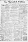 Huddersfield and Holmfirth Examiner Saturday 10 October 1868 Page 1