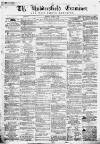 Huddersfield and Holmfirth Examiner Saturday 31 October 1868 Page 1