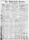 Huddersfield and Holmfirth Examiner Saturday 21 November 1868 Page 1