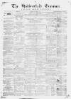 Huddersfield and Holmfirth Examiner Saturday 26 December 1868 Page 1