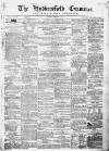 Huddersfield and Holmfirth Examiner Saturday 13 February 1869 Page 1