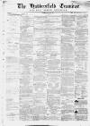 Huddersfield and Holmfirth Examiner Saturday 07 August 1869 Page 1