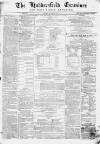 Huddersfield and Holmfirth Examiner Saturday 22 January 1870 Page 1