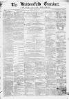 Huddersfield and Holmfirth Examiner Saturday 29 January 1870 Page 1