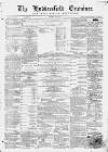Huddersfield and Holmfirth Examiner Saturday 07 May 1870 Page 1