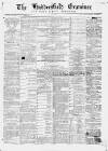 Huddersfield and Holmfirth Examiner Saturday 02 July 1870 Page 1