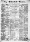Huddersfield and Holmfirth Examiner Saturday 24 September 1870 Page 1