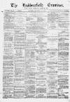 Huddersfield and Holmfirth Examiner Saturday 28 September 1872 Page 1