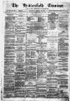 Huddersfield and Holmfirth Examiner Saturday 19 October 1872 Page 1