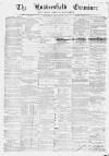 Huddersfield and Holmfirth Examiner Saturday 25 January 1873 Page 1