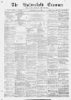 Huddersfield and Holmfirth Examiner Saturday 03 May 1873 Page 1