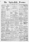 Huddersfield and Holmfirth Examiner Saturday 17 May 1873 Page 1