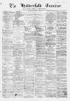 Huddersfield and Holmfirth Examiner Saturday 26 July 1873 Page 1