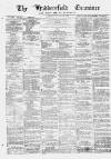 Huddersfield and Holmfirth Examiner Saturday 23 August 1873 Page 1