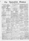 Huddersfield and Holmfirth Examiner Saturday 13 September 1873 Page 1