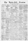 Huddersfield and Holmfirth Examiner Saturday 18 October 1873 Page 1