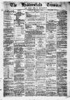 Huddersfield and Holmfirth Examiner Saturday 06 December 1873 Page 1