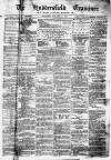 Huddersfield and Holmfirth Examiner Saturday 10 January 1874 Page 1