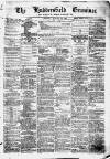 Huddersfield and Holmfirth Examiner Saturday 24 January 1874 Page 1