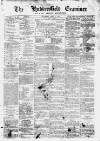Huddersfield and Holmfirth Examiner Saturday 06 June 1874 Page 1