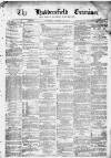 Huddersfield and Holmfirth Examiner Saturday 10 October 1874 Page 1