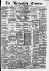 Huddersfield and Holmfirth Examiner Saturday 24 July 1875 Page 1