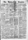 Huddersfield and Holmfirth Examiner Saturday 16 October 1875 Page 1