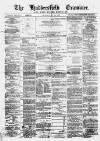 Huddersfield and Holmfirth Examiner Saturday 26 May 1877 Page 1