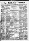 Huddersfield and Holmfirth Examiner Saturday 21 July 1877 Page 1