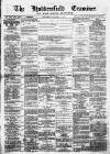 Huddersfield and Holmfirth Examiner Saturday 06 October 1877 Page 1