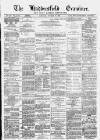 Huddersfield and Holmfirth Examiner Saturday 20 October 1877 Page 1