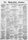 Huddersfield and Holmfirth Examiner Saturday 03 November 1877 Page 1